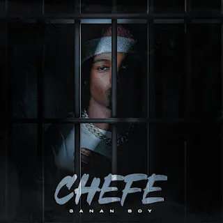Ganan Boy - Chefe (Trap) 2025
