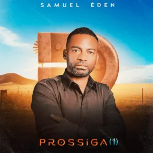 Samuel Éden - Prossiga 1 (Gospel) 2025