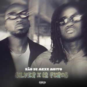 Silver Saga x 12 Furos - Não Se Mexe Muito (Rap) 2025