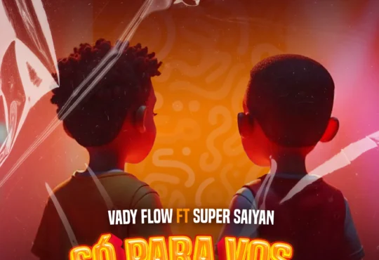Vady Flow - Só Para Vos Banzelar (Feat. Super Saiyan)