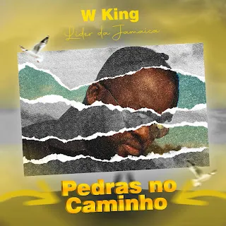 W King - Pedras No Caminho