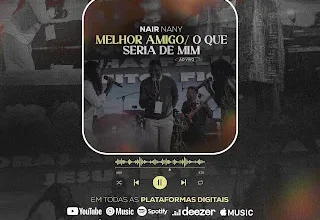 Nair Nany - Melhor Amigo (O Que Seria De Mim)