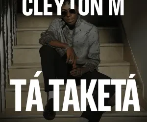 Cleyton M - Tá Teketa