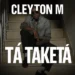 Cleyton M - Tá Teketa 10 Cleyton M - Tá Teketa