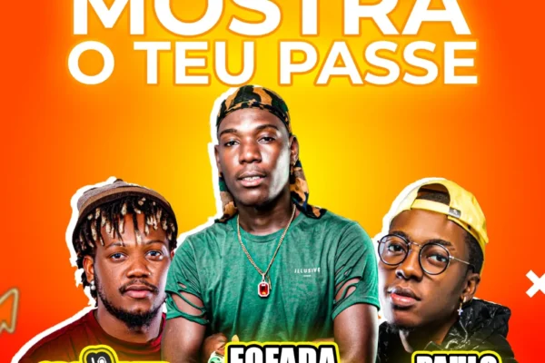 Fofada O Pássaro - Mostra O Teu Passe (Feat. Paulo Kibrilha e DJ Adjacente )