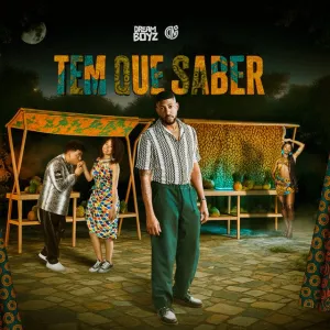Dream Boyz - Tem Que Saber