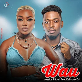 Jéssica Pitbull x DJ Kalisboy - Waú