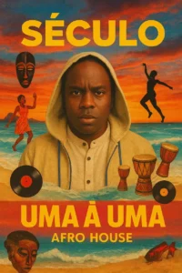Século - Uma A Uma (Afro House)