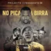 Projecto Comandante DK - No Pica & Na Birra (W King, Kino Total & Bebo King)