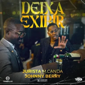 Jurista M Canda - Deixa Exibir (Feat. Johnny Berry e Rafael Beat)