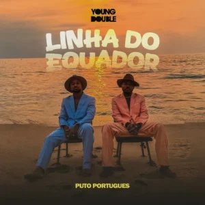Young Double - Linha Do Equador (Feat. Puto Português)