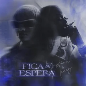Yasmine - Fica À Espera (Feat. Nenny)