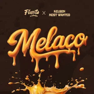 Florito - Melaço (Feat. Kelson Most Wanted)