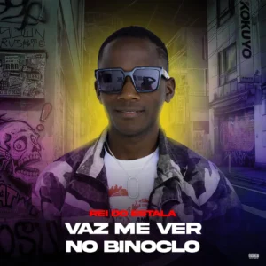 Rei Do Estala - Vaz Me Ver No Binoclo