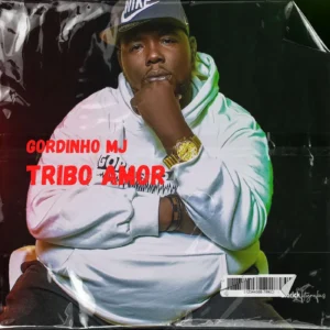 Gordinho MJ - Tribo Amor (Zouk) 1 Gordinho MJ - Tribo Amor