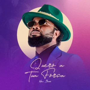 Kikas Bumba - Quero A Tua Força 1 Kikas Bumba - Quero A Tua Força