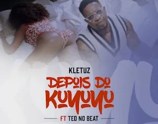 Kletuz - Depois Do Kuyuyu (Feat. Teo No Beat)