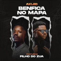 Akled - Benfica No Mapa (Feat. Filho Do Zua)