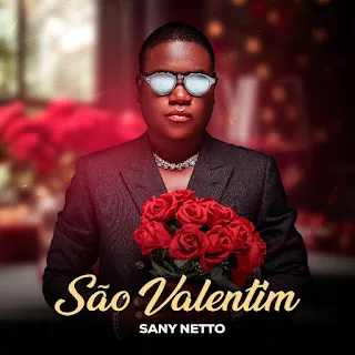 Sany Netto - São Valentim 1 Sany Netto - São Valentim