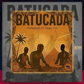 Os Moikanos - Batucada (Feat. DJ Taba Mix) 1 Os Moikanos - Batucada (Feat. DJ Taba Mix)