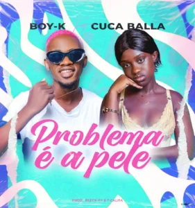 Boy K x Cuca Balla - Problema É A Pele 1 Boy Cuca x Cuca Balla - Problema É A Pele