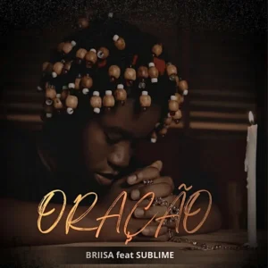 Briisa - Oração (Feat. Sublime 414) 1 Briisa - Oração (Feat. Sublime 414)