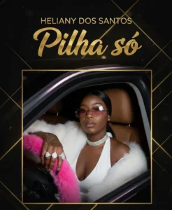 Heliany Dos Santos - Pilha Só