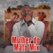 Chivelde Menezes - Mulher Do Mato Mix
