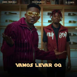 John Trouble - Vamos Levar Oq (Feat. 12 Furos) Remix