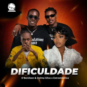 D Benilson x Delma Silva - Dificuldade (Feat. Extrambôlica)