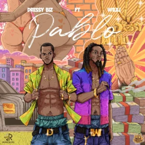Dressy Biz - Pablo (Feat. Wilili Babacita)