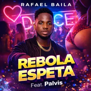 Rafael Baila - Rebola Espeta (Feat. Palvis)