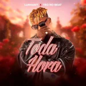 Lurhany - Toda Hora (Feat. Teo No Beat)