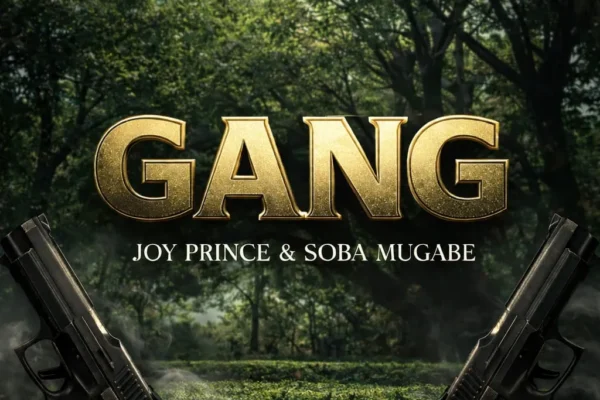Joy Prince x Soba Mugabe - Gang (Rap)