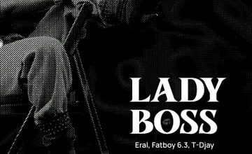 Eral - Lady Boss (Feat. FatBoy 6.3 & T-Djay)