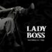 Eral - Lady Boss (Feat. FatBoy 6.3 & T-Djay)
