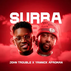 John Trouble - Surra (Feat. Yannick Afroman & DJ Aka M)