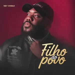 Ney Chiqui - Filho Do Povo (Album)