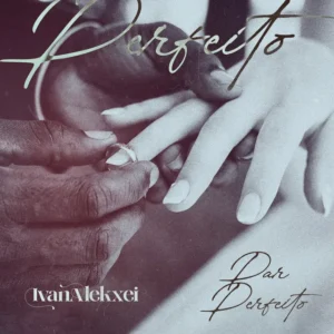 Ivan Alekxei - Par Perfeito.