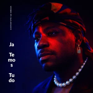 DJ Ketchup Feat. Dabeleza - Já Temos Tudo (Afro Beat)