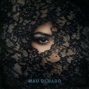 Bárbara Bandeira - Mau Olhado Bárbara Bandeira - Mau Olhado