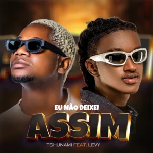 Tshunami x Levy - Não Deixei Assim 