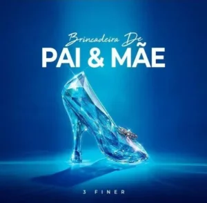3 Finer - Brincadeira De Pai e Mãe 3 Finer - Brincadeira De Pai e Mãe