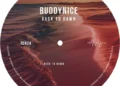 Buddyncie - Dusk To Dawn