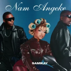 MaWhoo, SamiKay, MSA - Nam Angeke