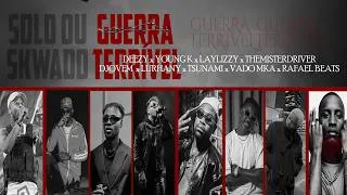 Deezy - Guerra Terrível (Feat. Young K x LayLizzy x ThemisterDriver x D Jovem x Lurhany xTshunami & Vado MKA)