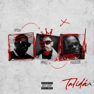 Mendez - Talidá (Feat. Paulelson & LipeSky)