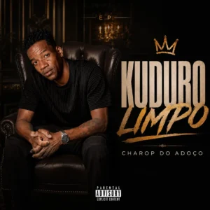 Charop Do Adoço - Kuduro Limpo (EP) Charop Do Adoço - Kuduro Limpo (EP)