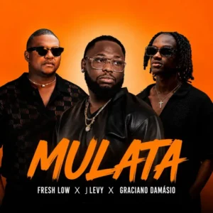 Fresh Low x J Levy e Graciano Damásio - Mulata
