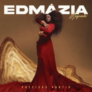 Edmázia Mayembe - Precisas Partir Edmázia Mayembe - Precisas Partir